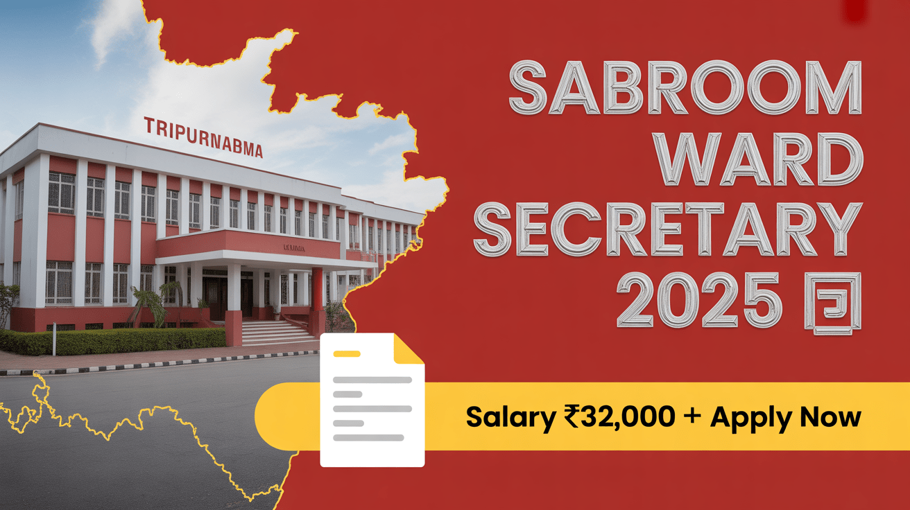 Sabroom Ward Secretary Recruitment 2025 – Eligibility, Salary & Application Process