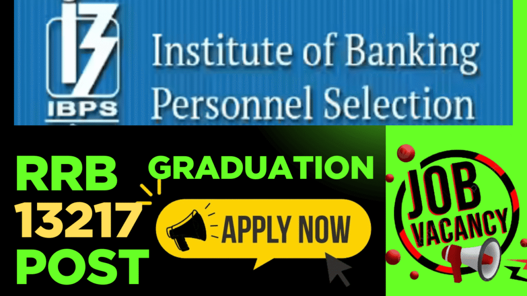 IBPS RRBs 2025 Notification 13217 Vacancies, Eligibility, Exam Dates