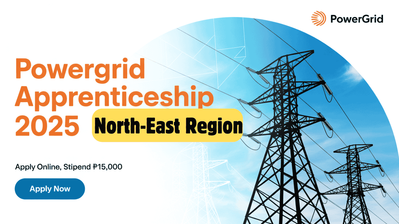 POWERGRID Apprenticeship 2025 Notification Out, Apply Online for 1-Year Training in North Eastern Region
